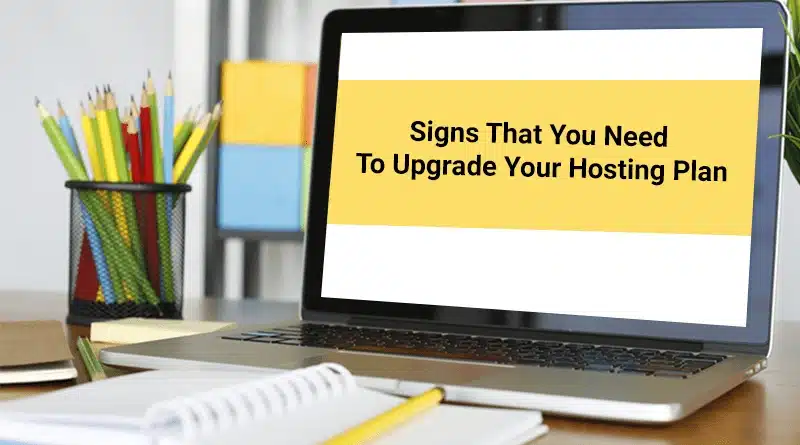 Laptop showing 'Signs To Upgrade Your Hosting Plan' on screen